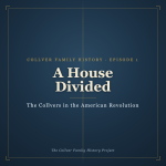 A House Divided: The Collvers in the American Revolution