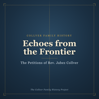 Echoes from the Frontier: The Petitions of Rev. Jabez Collver
